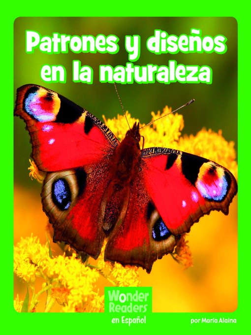 Title details for Patrones y diseños en la naturaleza by Maria Alaina - Available